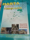 HARTA TURISTICA TIMISOARA DENUMIRI NOI SI VECHI....