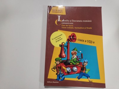 Limba si literatura romana.Comunicare,fise de lucru,teste initiale,formative foto