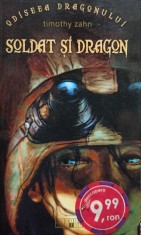 Timothy Zahn - Soldat si dragon (Editia: 2009) foto