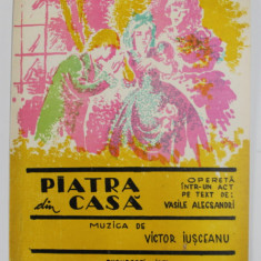 PIATRA DIN CASA , OPERETA INTR - UN ACT PE TEXT de VASILE ALECSANDRI , 1970