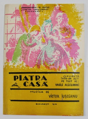 PIATRA DIN CASA , OPERETA INTR - UN ACT PE TEXT de VASILE ALECSANDRI , 1970 foto