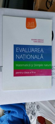 EVALUAREA NATIONALA MATEMATICA SI STIINTELE NATURII CLASA A VI A DANCILA foto