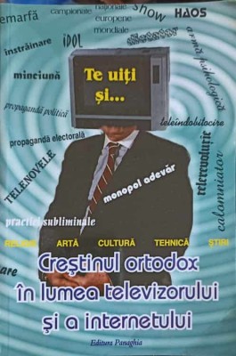 CRESTINUL ORTODOX IN LUMEA TELEVIZORULUI SI A INTERNETULUI-COLECTIV-254668 foto