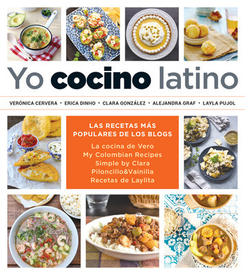 Yo Cocino Latino: Las Mejores Recetas de Cinco Populares Blogs de Cocina Hispana / I Cook Latin Food: The Best Recipes from 5 Popular Hispanic Cooking foto