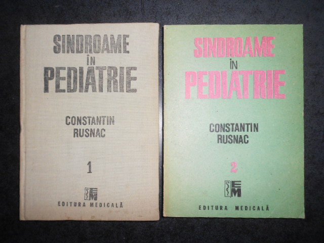 CONSTANTIN RUSNAC - SINDROAME IN PEDIATRIE 2 volume (1990-1992)