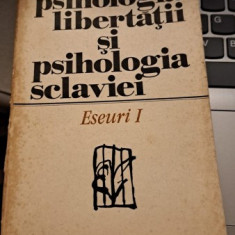 Psihologia libertății și psihologia scalviei de Caius Dragomir