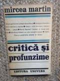 Mircea Martin - Critica si profunzime
