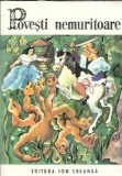 Povesti nemuritoare volumul 3 Editura Ion Creanga Editie de colectie 1994 Carti rare Coperta cartonata