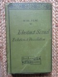 L&#039;INSTINCT SEXUEL. EVOLUTION ET DISSOLUTION - CH. FERE - 1902