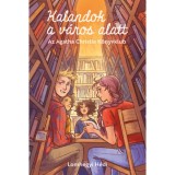 Kalandok a v&aacute;ros alatt 1. - Az Agatha Christie K&ouml;nyvklub - Lomhegyi H&eacute;di