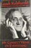 My correct views on everything(Viziunea mea corecta despre orice- carte in engleza) - Leszek Kolakowski