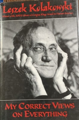 My correct views on everything(Viziunea mea corecta despre orice- carte in engleza) - Leszek Kolakowski foto