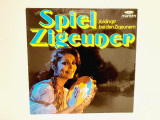 Spil Zigeuner, Soklingt&#039;s bei den Zigeunern, vinil LP, Muzica tiganeasca, EX, Populara