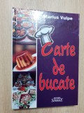 Carte de bucate - Marius Vulpe