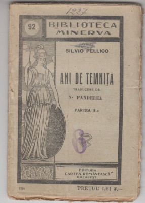 myh 620 - Biblioteca Minerva - 92 - Ani de temnita - Silvio Pellico foto