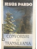 Jesus Pardo - Convorbiri cu Transilvania (Editia: 1998)