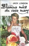 Doamna mica din casa mare - Jack London, Editura Condorul, An 1993, 378 pagini, Roman Clasic
