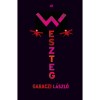 Weszteg - Garaczi L&aacute;szl&oacute;