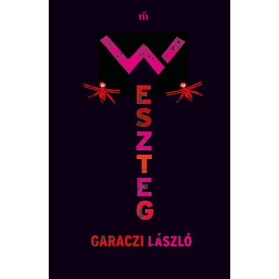 Weszteg - Garaczi L&amp;aacute;szl&amp;oacute; foto