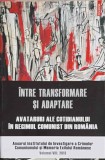 INTRE TRANSFORMARE SI ADAPTARE. AVATARURI ALE COTIDIANULUI IN REGIMUL COMUNIST DIN ROMANIA-LUCIANA M. JINGA-256355