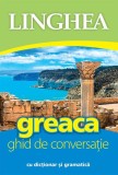 Greaca. Ghid de conversație. Ediția a III-a - Paperback brosat - Linghea