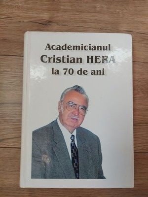 Academicianul Cristian Hera la 70 de ani foto