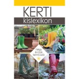 Kerti kislexikon - N&eacute;gy &eacute;vszak tennival&oacute;i