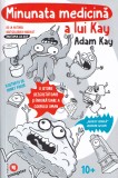 Minunata medicina a lui Kay - Adam Kay