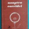 Teodor Bals &ndash; Noaptea corridei ( cu dedicatie si autograf )