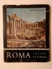 Gheorghe Curinschi - Roma, cetate eternă