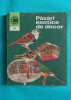 Stefan Deleanu &ndash; Pasari exotice de decor, Carti medicina veterinara