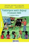 Comunicare in Limba si literatura rromani - Clasa 1 - Manual - Gheorghe Sarau, Ionel Cordovan