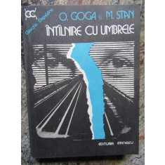 O. Goga, M. Stan - Intalnire cu umbrele