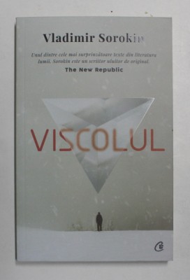 VISCOLUL , EDITIA A II - A , roman de VLADIMIR SOROKIN , 2021 foto