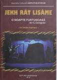 JEKH RAT LISAME - O NOAPTE FURTUNOASA de I.L. CARAGIALE , 2012