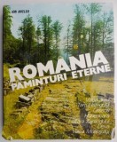 Romania, Pamanturi Eterne - Ion Miclea - Carte de Calatorie