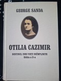 Otilia Cazimir: Destinul unei vieti neimplinite Editia II - George Sanda