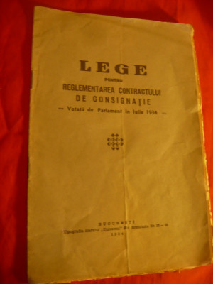Legea pt.Reglementarea Contractului de Consignatie -Ed.1934 , 13 pag foto
