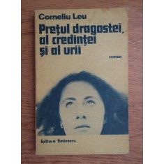 Corneliu Leu - Pretul dragostei, al credintei si al urii
