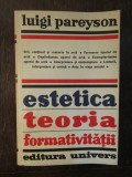 ESTETICA TEORIA FORMATIVITATII-LUIGI PAREYSON