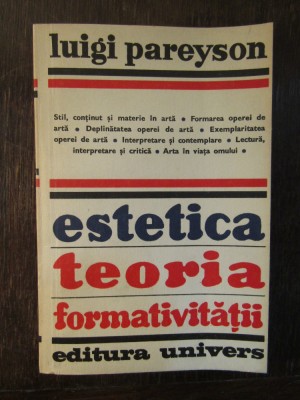ESTETICA TEORIA FORMATIVITATII-LUIGI PAREYSON foto