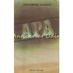 Apa. Roman - Alexandru Ivasiuc