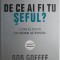 De ce ai fi tu seful? Cum sa devii un lider autentic &ndash; Rob Goffee