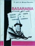 Mircea Pacurariu - Basarabia. Aspecte din istoria Bisericii si a neamului
