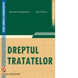Dreptul tratatelor - Nicolae Ploesteanu, Raul Miron