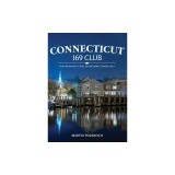 Connecticut 169 Club: Your Passport &amp; Guide to Exploring Connecticut: New 5th Edition
