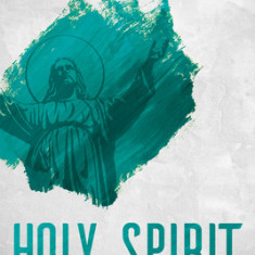 Holy Spirit: The One Who Makes Jesus Real