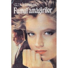 W. Somerset Maugham - Fumul amagirilor - 128384
