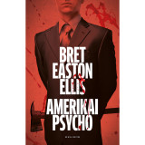 Amerikai psycho - Bret Easton Ellis