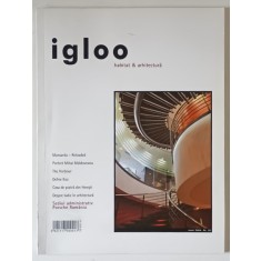 IGLOO , REVISTA DE HABITAT SI ARHITECTURA , NR. 30 , 2004